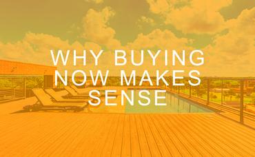 Why Buying Now Makes Sense