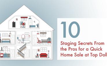 10 Staging Secrets From the Pros for a Quick Home Sale at Top Dollar