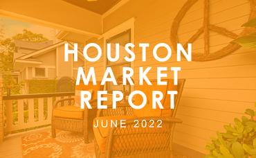 Houston Market Report: June 2022