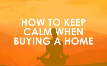 How to Keep Calm When Buying a Home