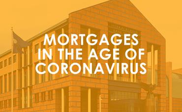 Mortgages in the Age of Coronavirus