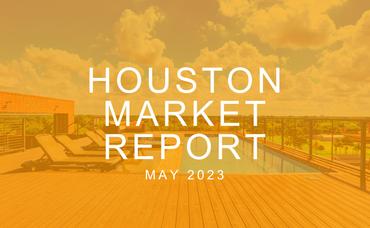 Houston Real Estate Market Report: May 2023