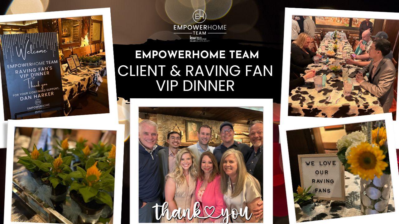 April 2024 EmpowerHome Team Dallas Client and Raving Fan VIP Dinner!