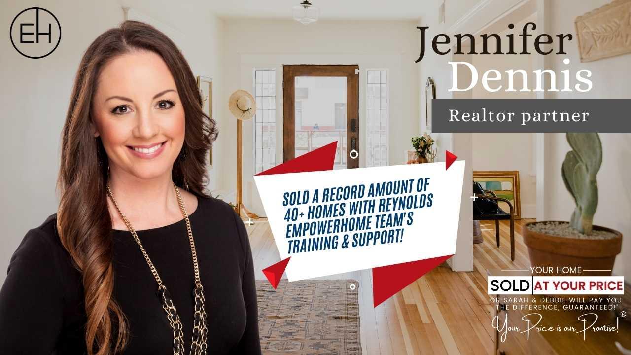 Realtor Partner, Jennifer D., SOLD a Record  w/ Reynolds EmpowerHome Team's Training and Support!