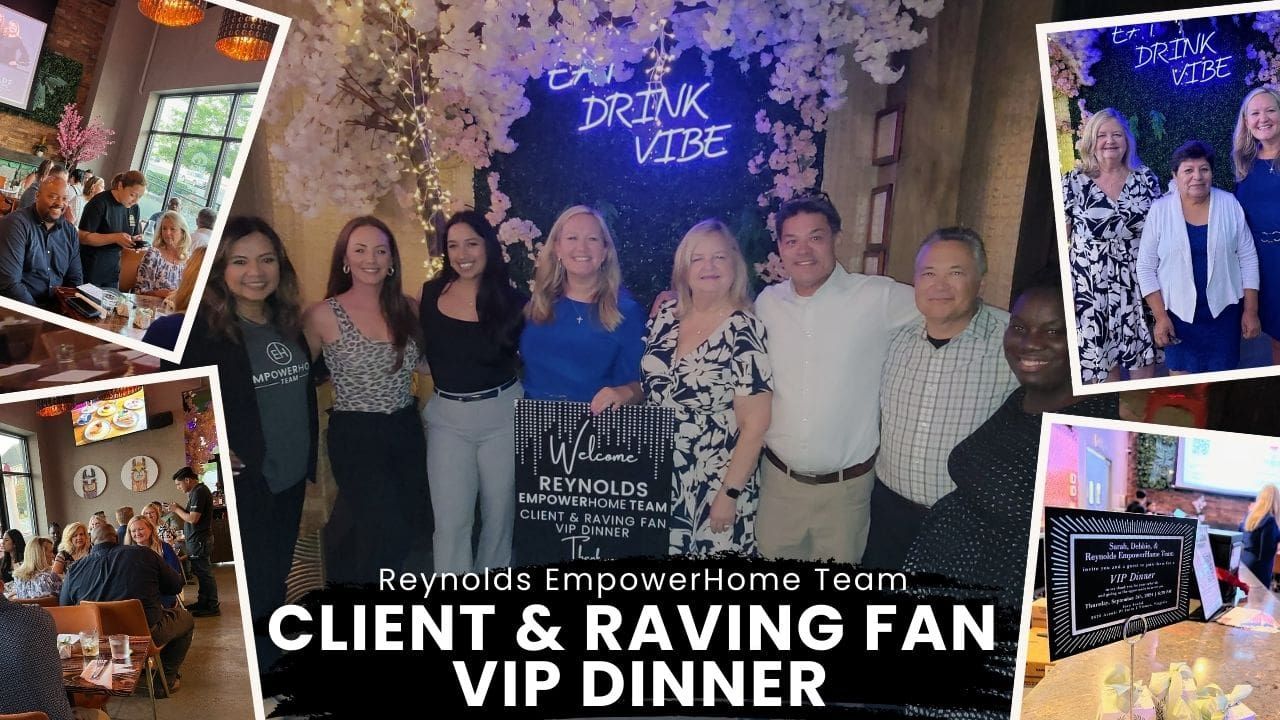 Sept 2024 Reynolds EmpowerHome Team Client and Raving Fan VIP Dinner!