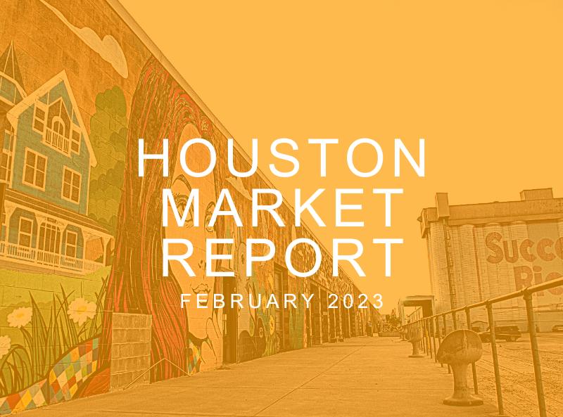 Houston Market Report: February 2023