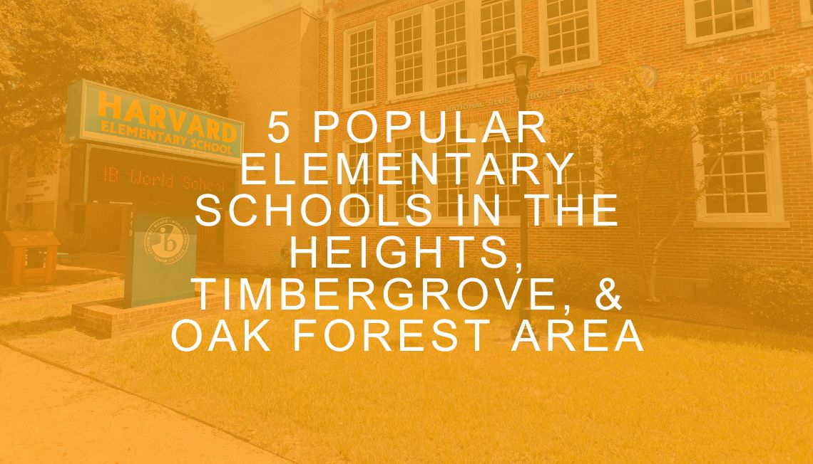 5 Popular Elementary Schools in the Heights, Timbergrove, & Oak Forest Area