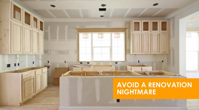 Avoid a Renovation Nightmare