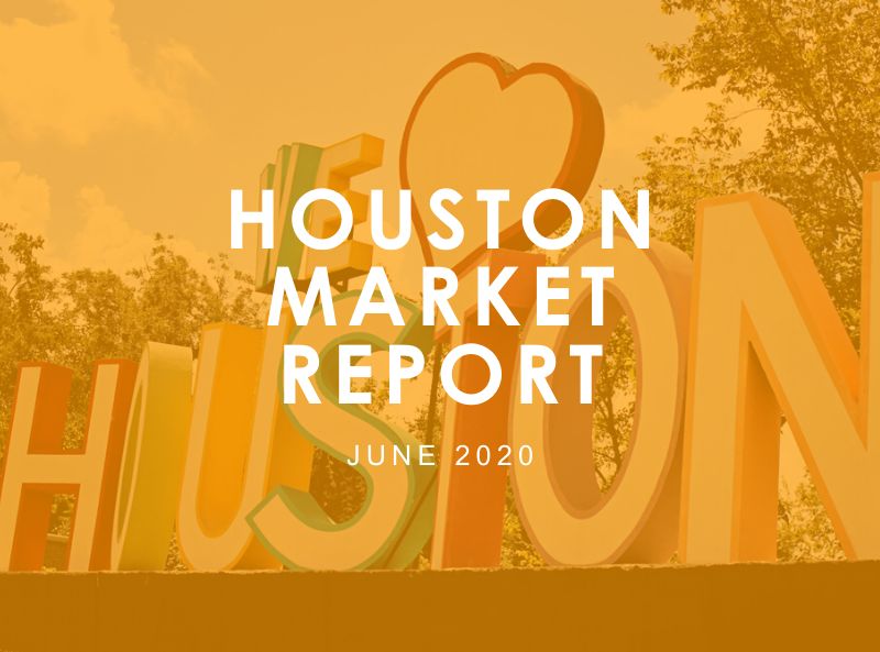 Houston Market Report: June 2020