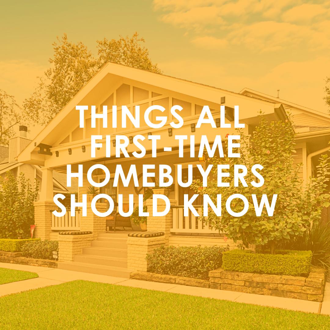 Things All First-Time Homebuyers Should Know