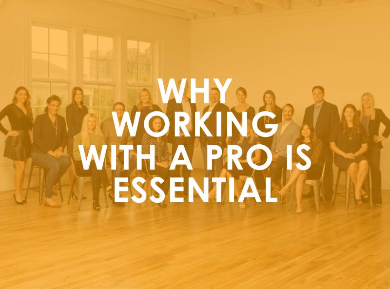 Why Working With a Pro is Essential