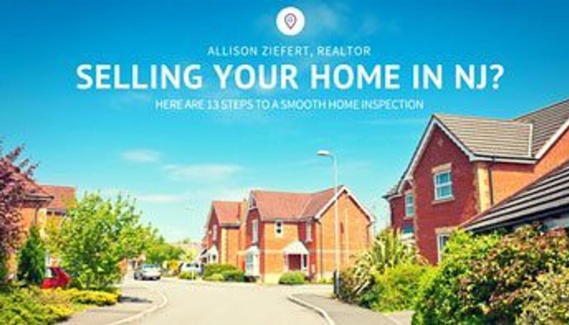 Selling Your Home In NJ? Here Are 13 Steps To A Smooth Home Inspection