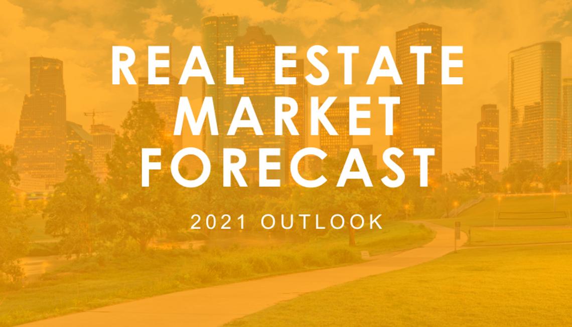 2021 Outlook: Houston Real Estate Market Forecast