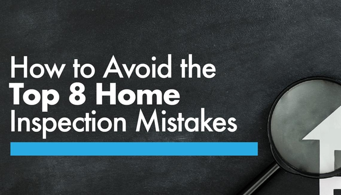 How to Avoid the Top 8 Houston Home Inspection Mistakes