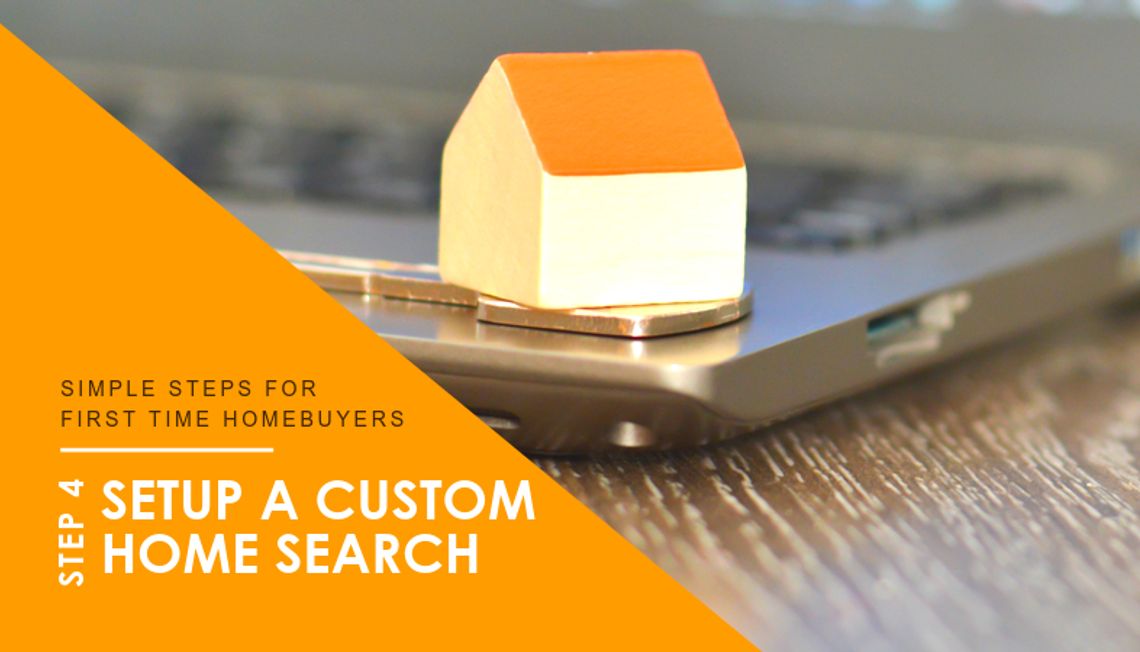 Houston First-time Home Buyer Step # 4: Setup a Custom Home Search