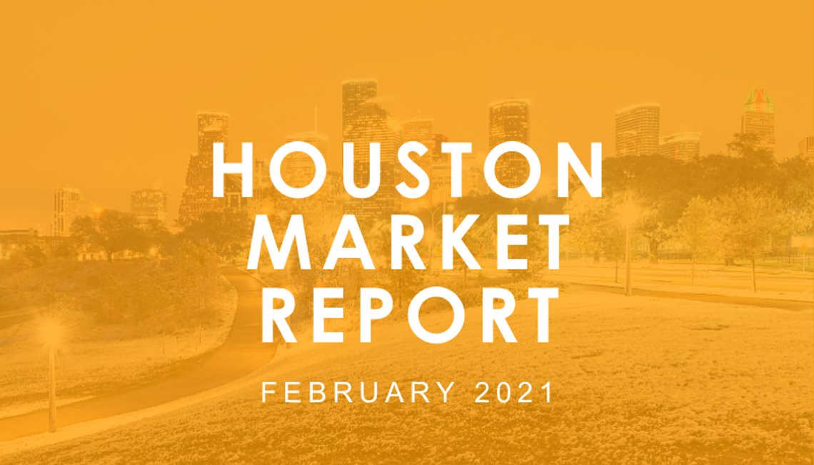 Houston Market Report: February 2021