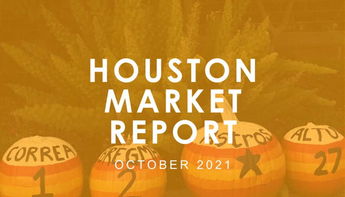 Houston Market Report: October 2021