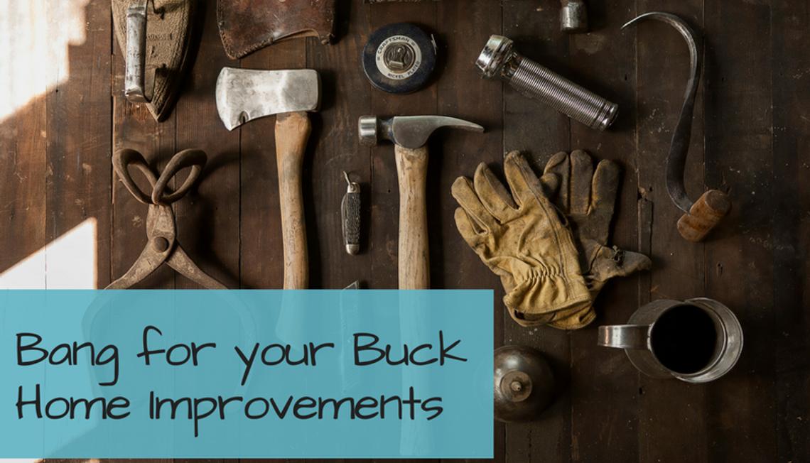 Bang for your buck home improvement upgrades