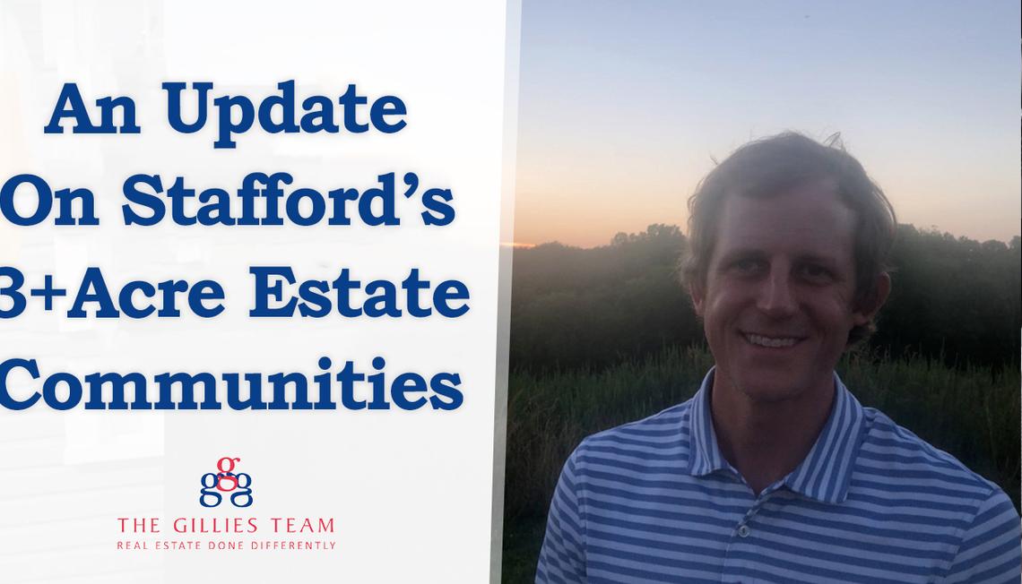 How’s the Market in Stafford’s 3+Acre Estate Communities?