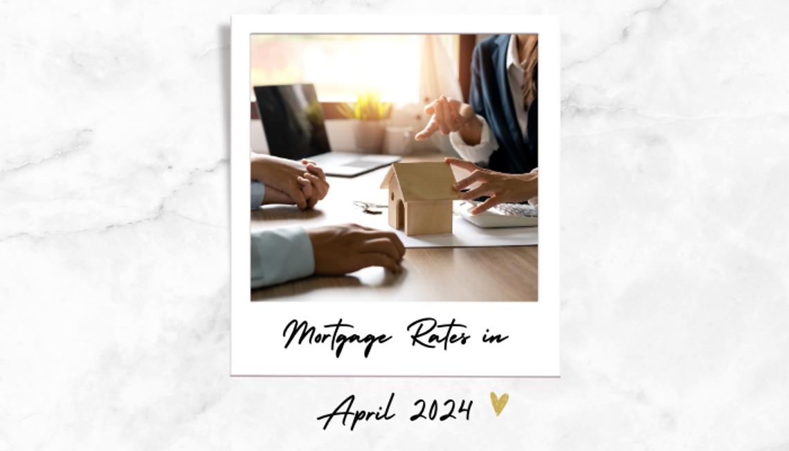 Mortgage Rates in April 2024