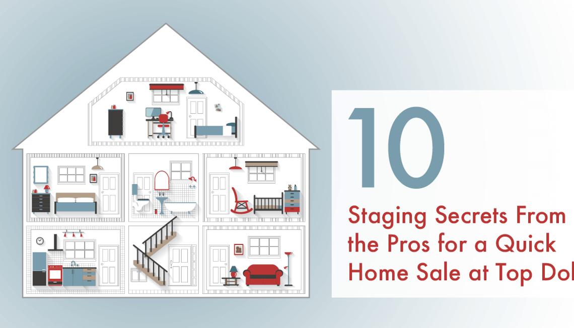 10 Staging Secrets From the Pros for a Quick Home Sale at Top Dollar