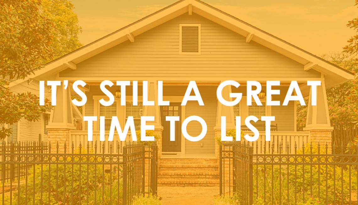 It’s Still a Great Time to List Your Home