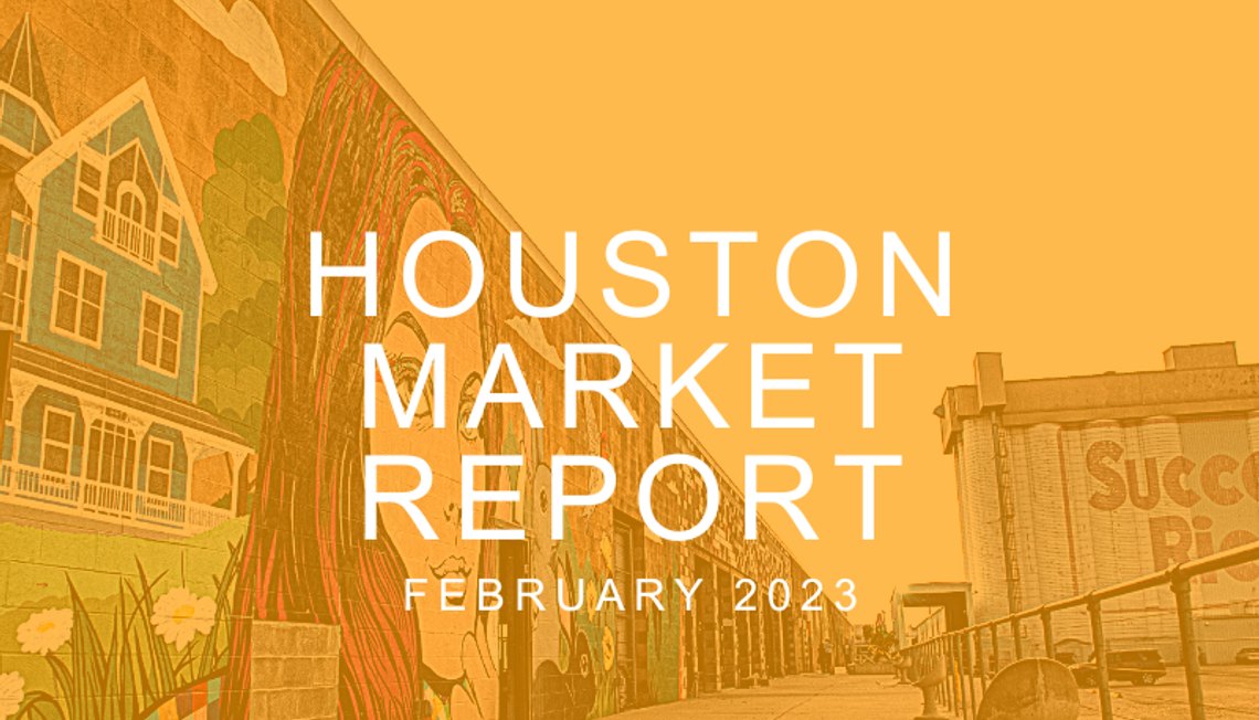 Houston Market Report: February 2023