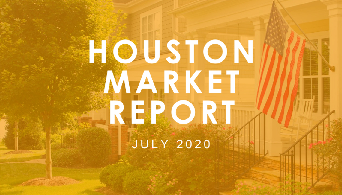 Houston Market Report: July 2020