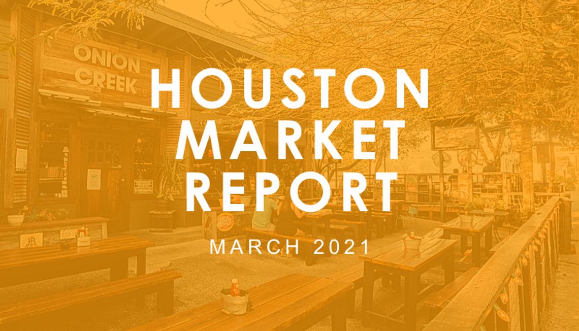 Houston Market Report: March 2021