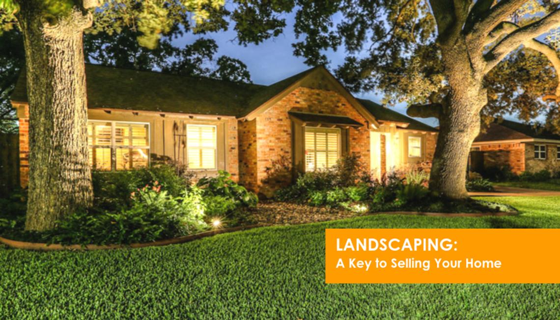 Landscaping: A Key to Selling Your Home