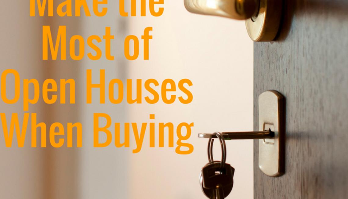 Make the Most of Open Houses When Buying