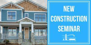 New Construction Seminar, Monday Feb 5th – Free!