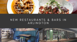 New Restaurants & Bars in Arlington