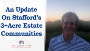 How’s the Market in Stafford’s 3+Acre Estate Communities?