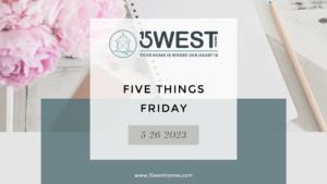 5 Things Friday