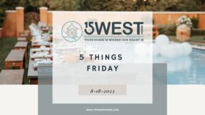 5 Things Friday