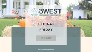 5 Things Friday