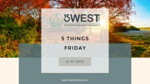 5 Things Friday