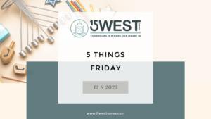 5 Things Friday