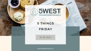 5 Things Friday