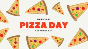 Celebrating National Pizza Day with the Best Slices in Town!