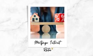 Mortgage Interest Rates