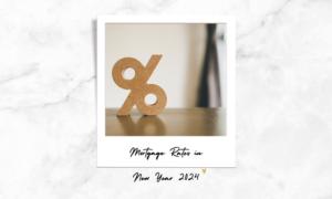 Mortgage Rates in New Year 2024