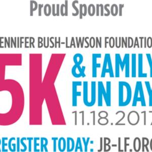 Jennifer Bush-Lawson Foundation’s 5K & Family Fun Day!