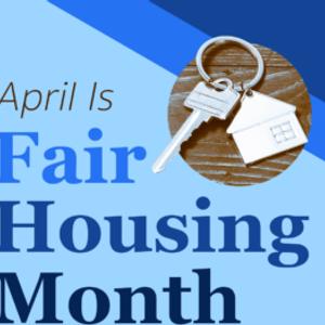 Fair Housing Month!