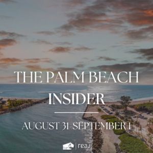 Palm Beach Insider Celebrate Labor Day Weekend 8/31-9/1