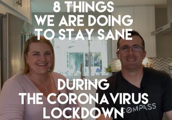 Video Blog | 8 Things We Are Doing To Stay Sane Through The Coronavirus Quarantine