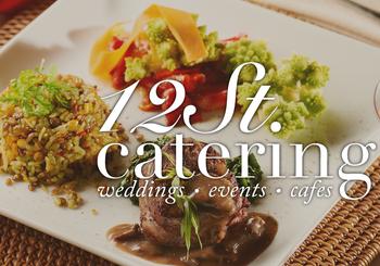 12th Street Catering: Exceptional Event Service through Flavor, Style, and Design