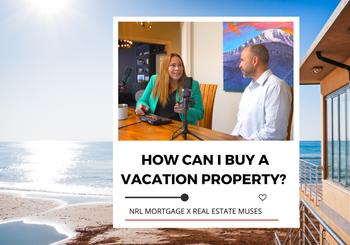 Can I Buy a Vacation Property?