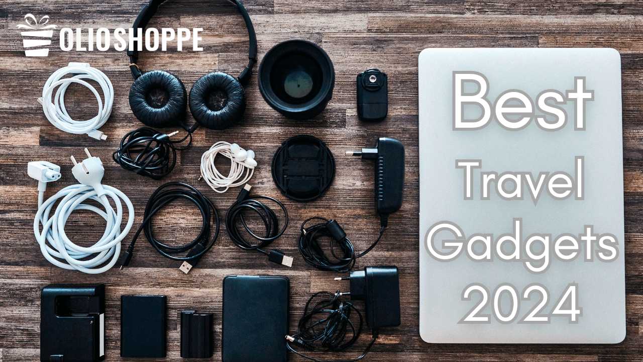 Best Travel Gadgets 2024